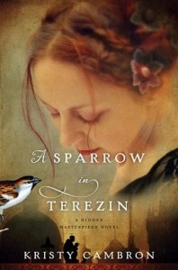 An interview with Kristy Cambron, Author of A Sparrow in Terezin